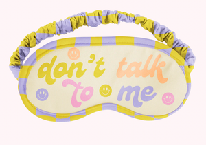 SLEEP MASK IN DON'T TALK TO ME SMILEY